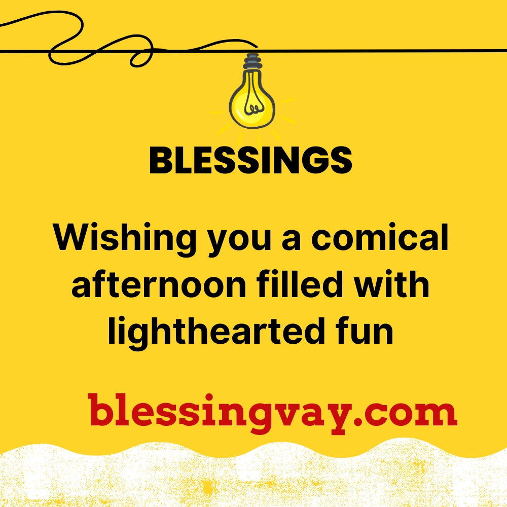 Funny Good Afternoon Blessings