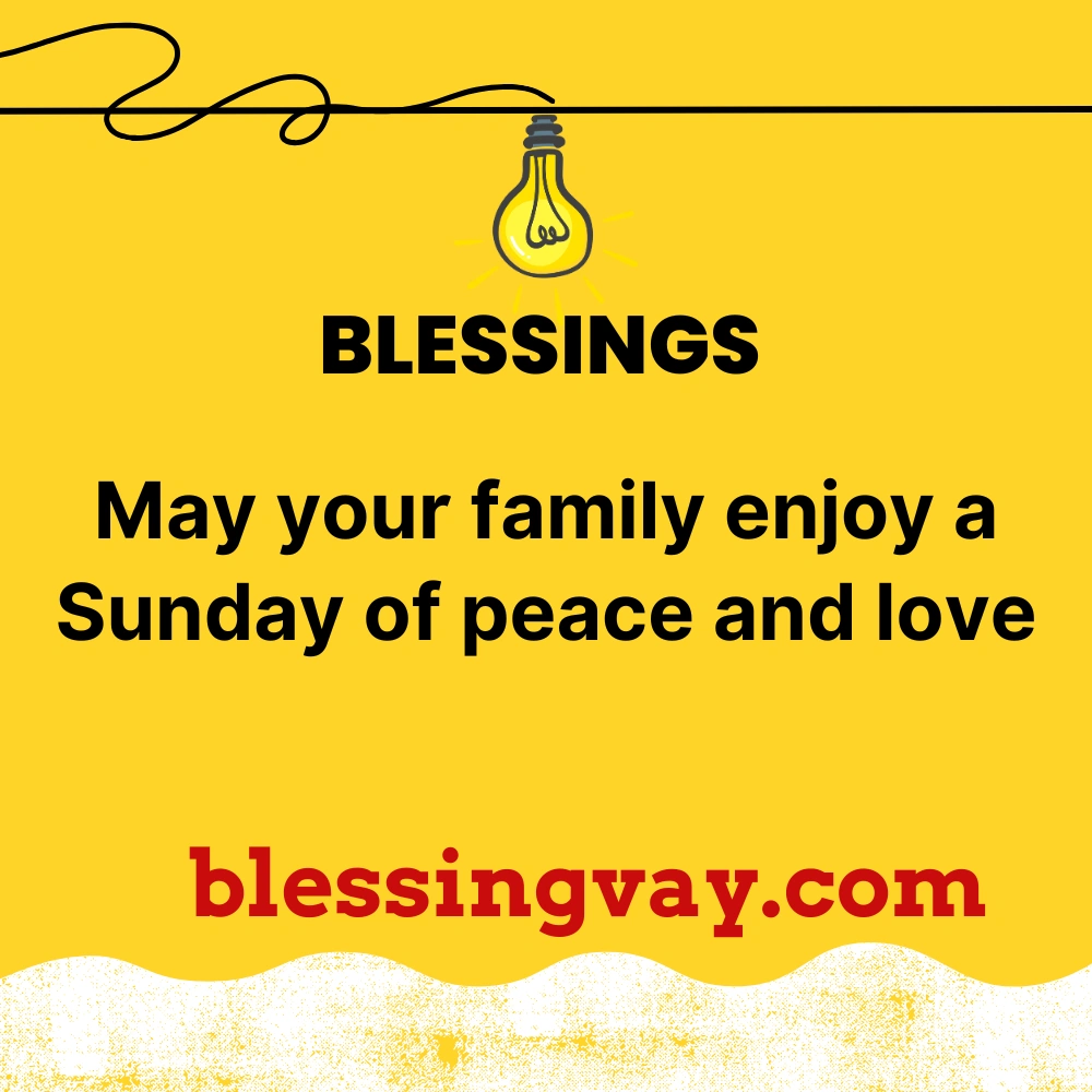 Sunday Blessings for Family and Loved Ones