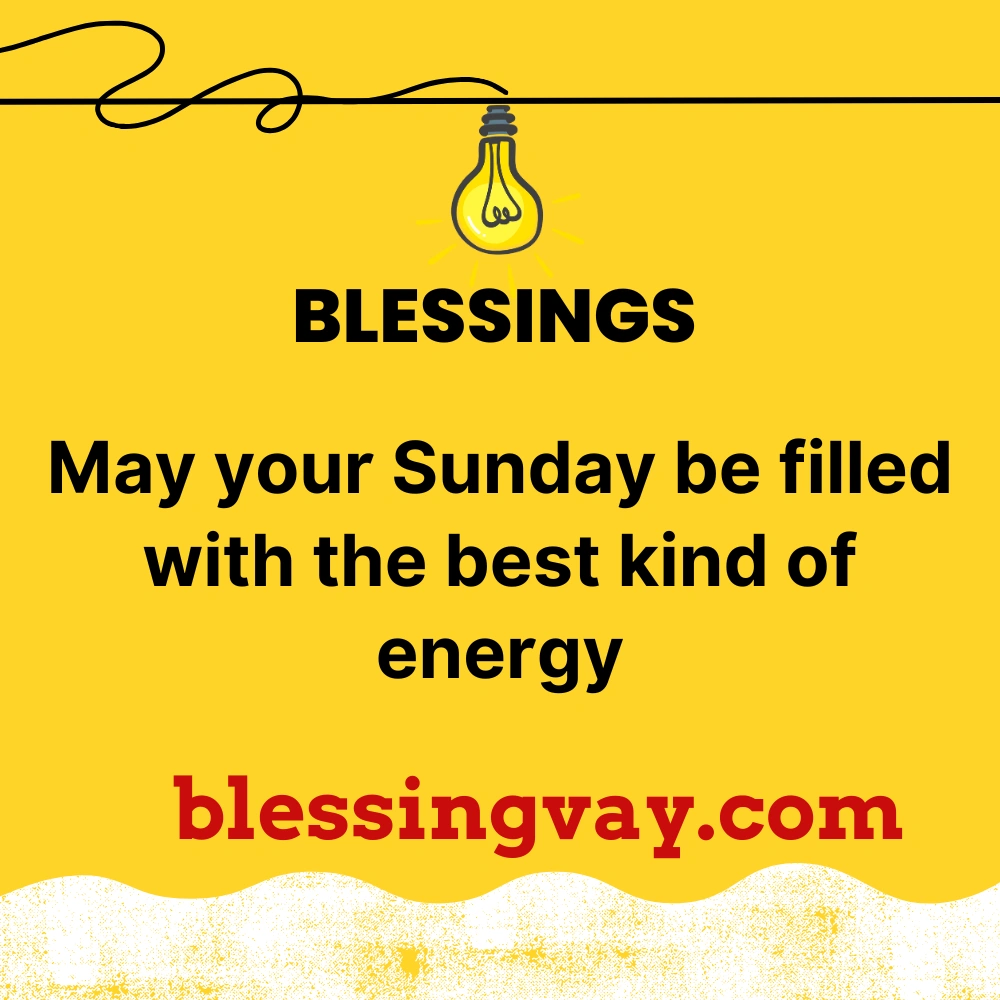 Sunday Blessings to Start the Week with Positivity