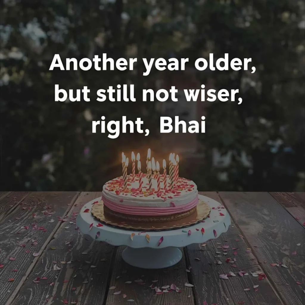Bhai Birthday Quotes