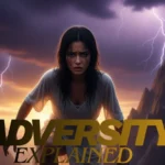 Adversity Explained